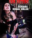 Film Bokep Dark Passions of a Sexual Serial Killer