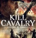 Nonton Film Kill Cavalry 2021