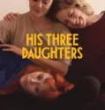 His Three Daughters (2024) Sub Indo